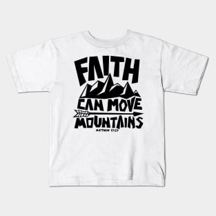 Bible art. Faith can move mountains. Kids T-Shirt